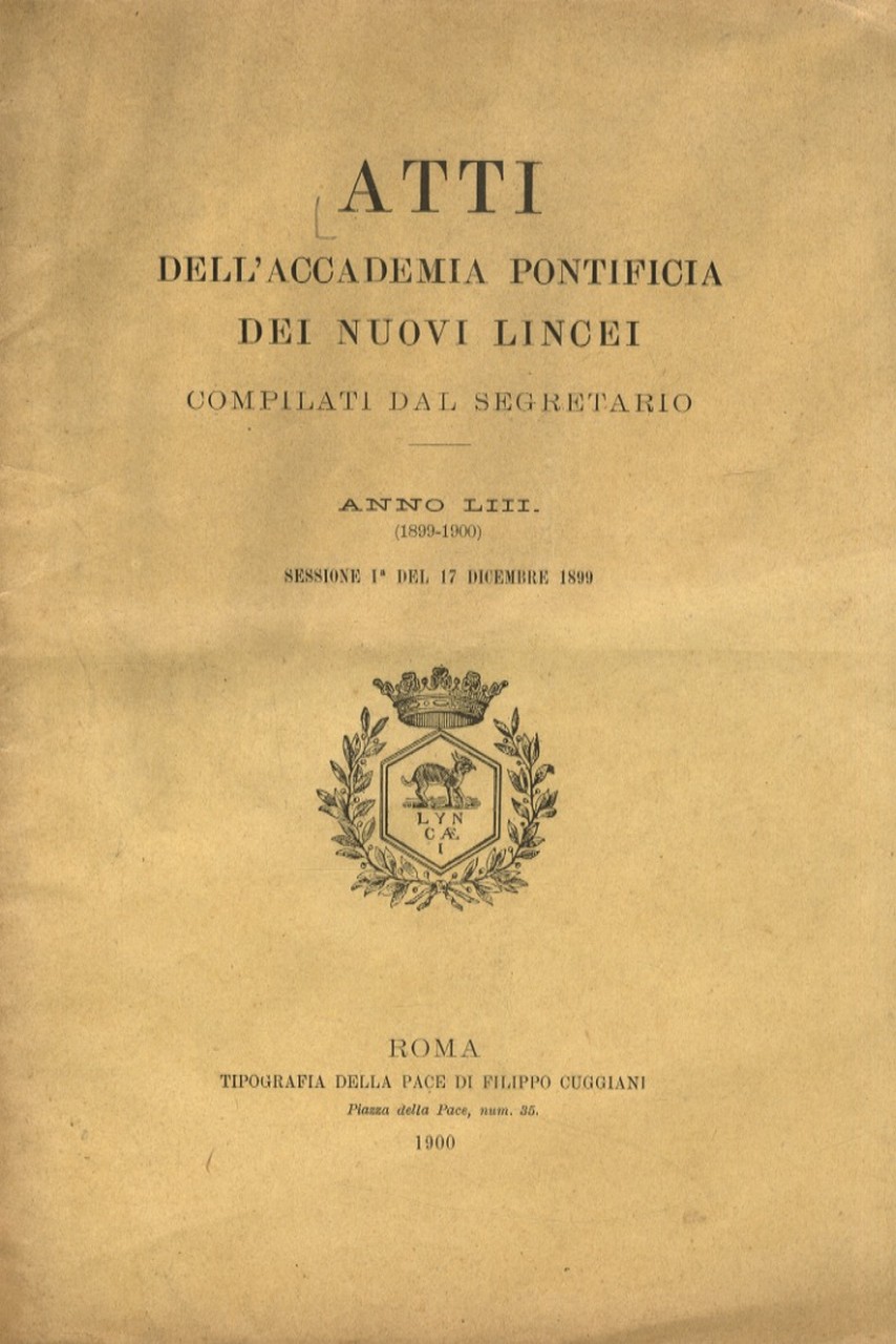 Atti Dell Accademia Pontificia Dei Nuovi Lincei Compilati Dal Segretario Anno Liii 19 1900 Sessione Ia Del 17 Dicembre 19 Libreria Antiquaria Gozzini